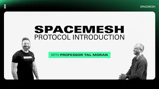 Spacemesh Protocol introduction with Prof. Tal Moran