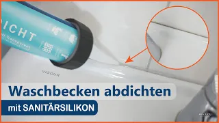 Waschbecken abdichten mit Sanitär Silikon 👨‍🔧 Silikonfuge erneuern Badezimmer - ANLEITUNG DIY