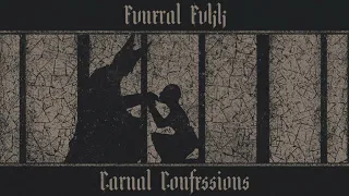 FVNERAL FVKK - Carnal Confessions (2019) Full Album Official (Epic Traditional Doom Metal)