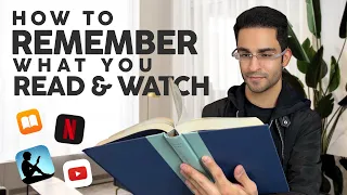 How to Remember Everything You Read & Watch