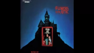 Flowers In The Attic Soundtrack - One Flower Dies.