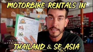 How To Rent a Motorbike In Thailand | SE Asia (Do's and DONT'S)