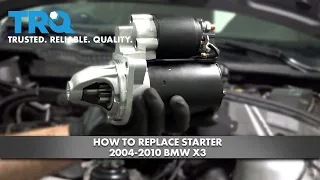 How to Replace Starter 2004-2010 BMW X3