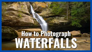How to Photograph Waterfalls - Landscape Photography