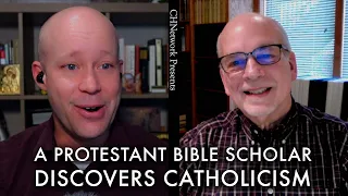 A Protestant Bible Scholar Discovers Catholicism - CHNetwork Presents, Episode 9