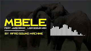 Mbele (feat. Juan Ariza & Lisa Odour-nah) African Music