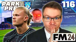 MAN CITY WITH HAALAND WILL NOT LOSE - Park To Prem FM24 | Episode 116 | Football Manager