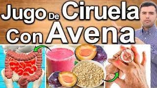 PODEROSO JUGO DE CIRUELA CON AVENA EN AYUNAS - Para Qué Sirve? - Beneficios Para Tu Salud Y Belleza