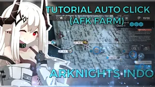 CARA AUTO RUN FARMING (AFK) | ARKNIGHTS INDO