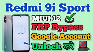 Redmi 9i Sport FRP Bypass || MIUI 12 || Google Account Remove || Without Pc || New Method || 2024.