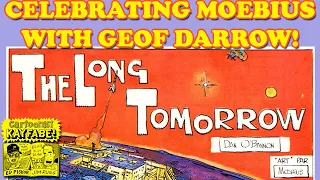 Celebrating MOEBIUS with Guest Host GEOF DARROW! The LONG TOMORROW, the Birth of CYBERPUNK