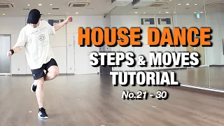 House Dance | Basic Steps And Moves Tutorial | No.21 - 30