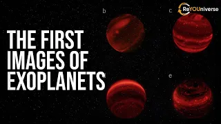 The First Real Images of Exoplanets - What Have We Discovered?