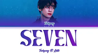 Taehyung - Seven Ai Cover (feat. Latto) Color Coded Lyrics [ENG] (explicit)