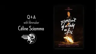 Portrait of a Lady on Fire Q&A with Director Céline Sciamma