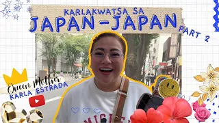 KARLAKWATSA SA JAPAN JAPAN! [PART 2]