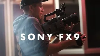 Sony FX9 First Impressions for Creative Filmmaking