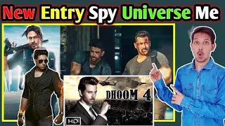 New Entry Spy Universe Me | Dhoom 4 | Hrithik Roshan | Abhishek Bachchan | Spy Universe | Shahrukh |