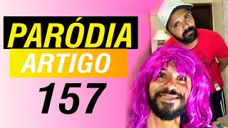 PARÓDIA - ARTIGO 157 - Biel & THAYS