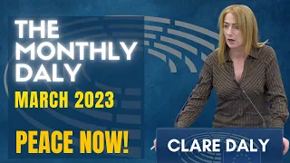 It's Another Iraq! The EU as a Vassal of US Empire & NATO Pawn | Clare Daly- Monthly Daly March 2023