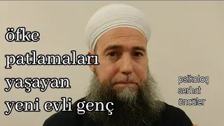 öfke patlamaları yaşayan yeni evli genç