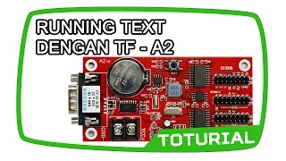 Tutorial Memprogram Running Text Menggunakan controller TF A2 #DewataLED