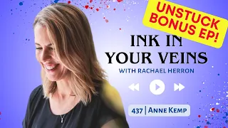 437 | Getting Unstuck with Anne Kemp