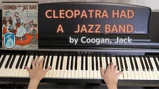 Ragtime Piano 【Cleopatra had a jazz band】by　Coogan, Jack