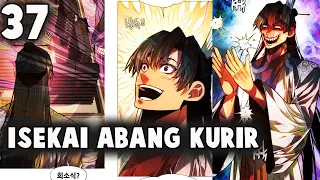 Manhwa Overpower Isekai Abang Kurir #37 ALUR CERITA MANHWA