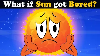 What if Sun got Bored? + more videos | #aumsum #kids #children #education #whatif
