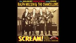 RALPH NIELSEN & THE CHANCELLORS - scream!