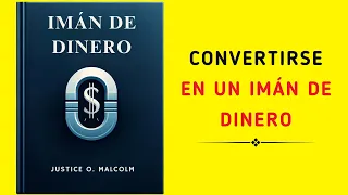 Convertirse En un Imán de Dinero (Audiolibro)