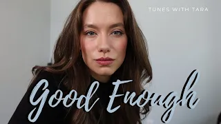 GOOD ENOUGH | Tunes with Tara | Tara Jamieson Covers Maisie Peters
