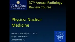 General Nuclear Medicine Physics.