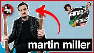 What is Martin Miller's Guitar Story? | Guitar Stories Podcast Live | #36