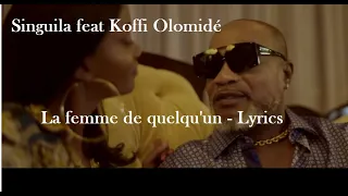 Singuila feat Koffi Olomide - La femme de quelqu'un ♫ Lyrics Karaoke Paroles