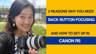 Back Button Focusing and how to do it in Canon R5?