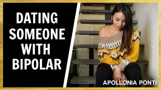 Dating Someone With Bipolar | 4 Tips You Need To Know!