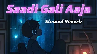 Saadi Gali Aaja Slowed And Reverb Song By MRx Vishnu Song ♥️ #song #slowedandreverb #music