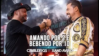 Cavaleiros do Forró e Xand Avião - Amando Por 2 e Bebendo Por 10 (DVD Cavaleiros Infinity - Ao Vivo)