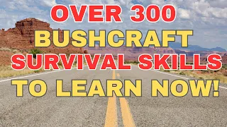 Over 300 Bushcraft Survival Skills Using Everyday Items