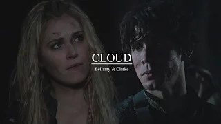 Bellamy & Clarke || Cloud [+3x11]