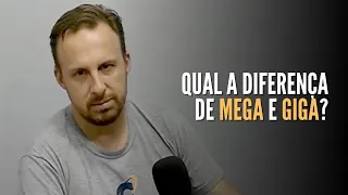 QUAL A DIFERENÇA DE MEGA E GIGA?