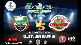 Pueblo Nuevo (V.D)Vs Las Laguneras  Serie Semi Final Femenino 2k23 (Fedoclubes)
