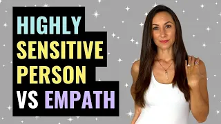 Empath vs Highly Sensitive Person | What's The Difference?