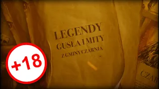 LEGENDY GUSLA ZMORY MARY GMINA CZARNIA... dla odważnych powyżej 18 lat