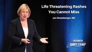 Life Threatening Rashes You Cannot Miss | The Advanced EM Boot Camp - Jan Shoenberger, MD