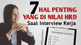 7 Hal Penting Yang di Nilai HRD Saat Interview Kerja