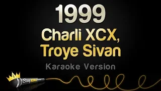 Charli XCX, Troye Sivan - 1999 (Karaoke Version)