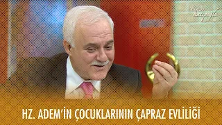 Hz. Adem'in çocuklarının çapraz evliliği - Nihat Hatipoğlu ile Dosta Doğru 20. Bölüm